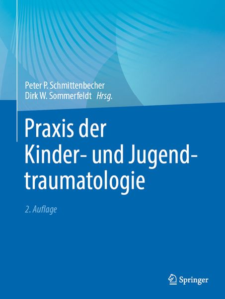 Praxis der Kinder- und Jugendtraumatologie, Gebundene Ausgabe von , Springer Berlin, 978-3-662-67352-2