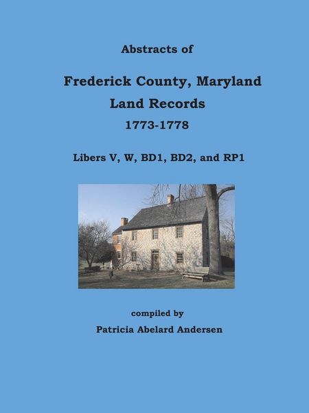 Produktbild: Abstracts of Frederick County, Maryland Land Records, 1773-1778