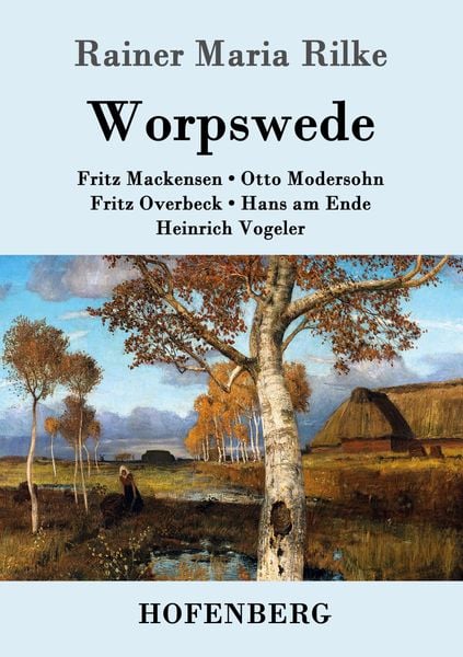 Worpswede, Taschenbuch von Rainer Maria Rilke, Hofenberg, 9783843048293
