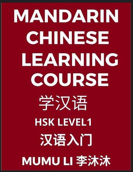 Produktbild: Mandarin Chinese Learning Course (Level 1) - Self-learn Chinese, Easy Lessons, Simplified Characters, Words, Idioms, Stories, Essays, Vocabulary, Poems, Confucianism, English, Pinyin