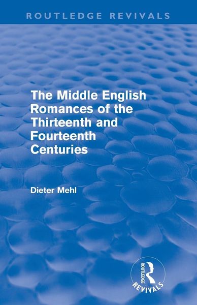 Produktbild: The Middle English Romances of the Thirteenth and Fourteenth Centuries (Routledge Revivals)