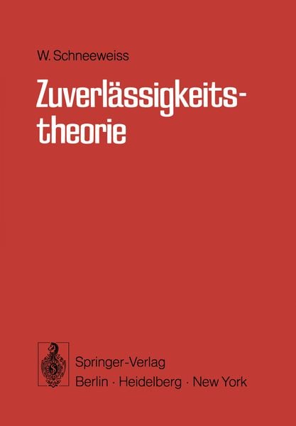 Zuverlässigkeitstheorie, Taschenbuch von Winfrid G. Schneeweiss, Springer Berlin, 9783540061939