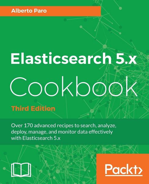 Produktbild: Elasticsearch 5.x Cookbook - Third Edition