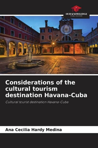 Produktbild: Considerations of the cultural tourism destination Havana-Cuba