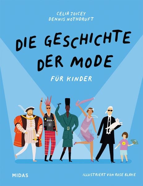 Die Geschichte der Mode für Kinder, Gebundene Ausgabe von Celia Joicey , Dennis Nothdruft, Midas Kinderbuch, 9783038763529