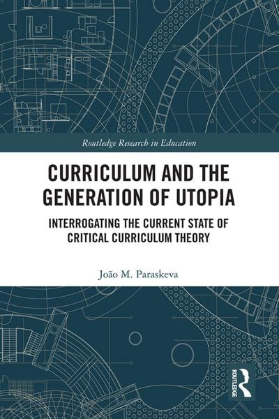 Produktbild: Curriculum and the Generation of Utopia
