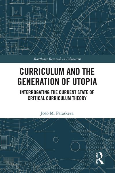 Produktbild: Curriculum and the Generation of Utopia