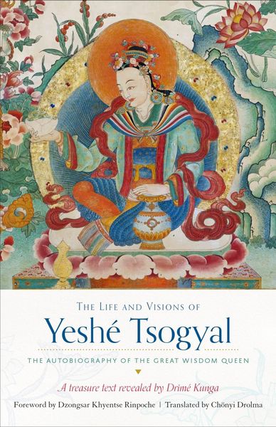 Produktbild: The Life and Visions of Yesh&eacute; Tsogyal