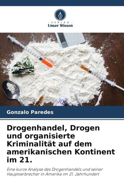 Produktbild: Drogenhandel, Drogen und organisierte Kriminalit&auml;t auf dem amerikanischen Kontinent im 21.