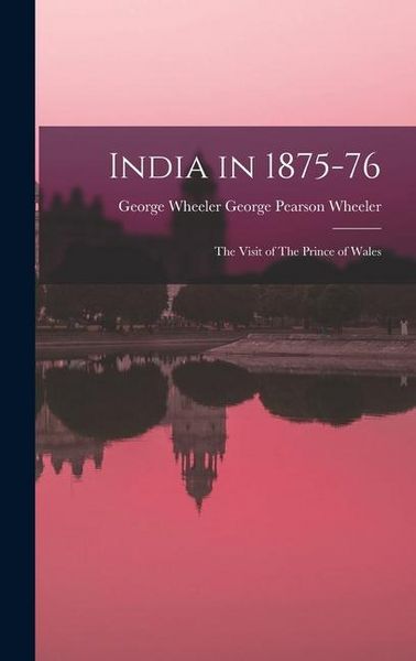 Produktbild: India in 1875-76: The Visit of The Prince of Wales