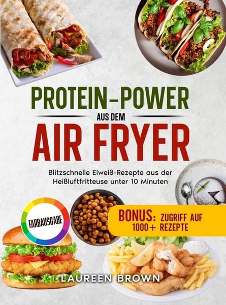 Protein-Power aus dem Air Fryer, Taschenbuch von Laureen Brown, Bookmundo, 9789403907123