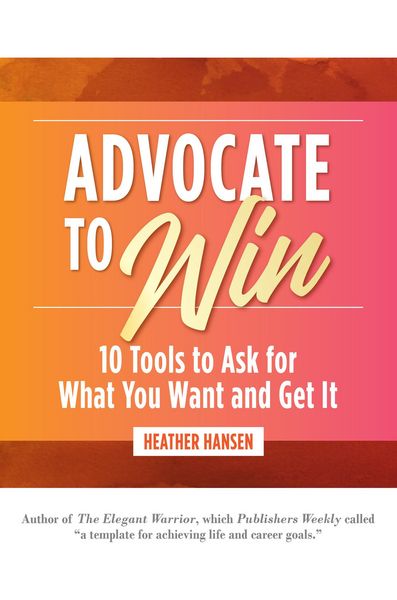 Produktbild: Advocate to Win: 10 Tools to Ask for What You Want and Get It