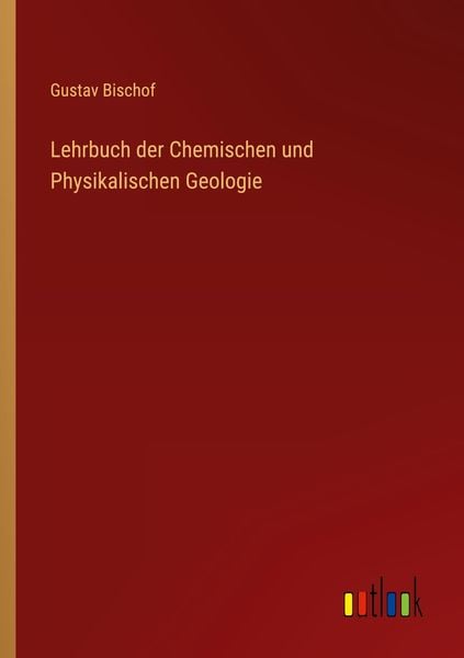 Produktbild: Lehrbuch der Chemischen und Physikalischen Geologie