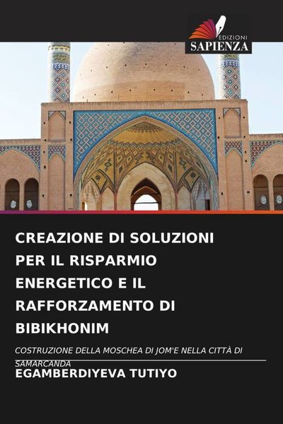 Produktbild: Creazione Di Soluzioni Per Il Risparmio Energetico E Il Rafforzamento Di Bibikhonim