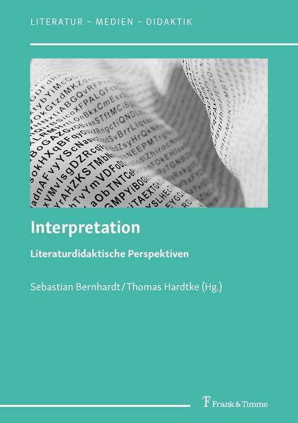Produktbild: Interpretation - Literaturdidaktische Perspektiven