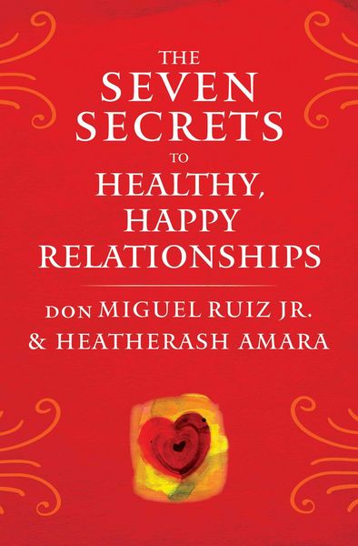 Produktbild: The Seven Secrets to Healthy, Happy Relationships