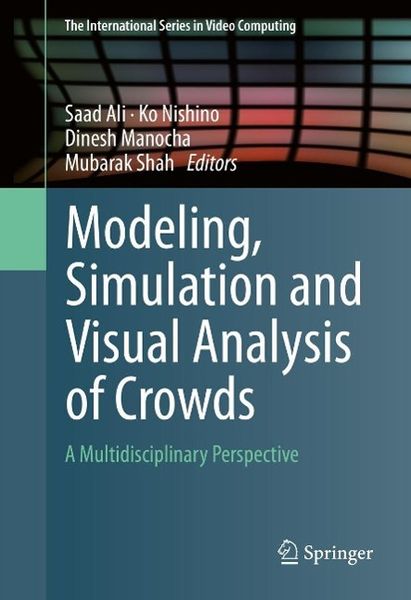 Produktbild: Modeling, Simulation and Visual Analysis of Crowds
