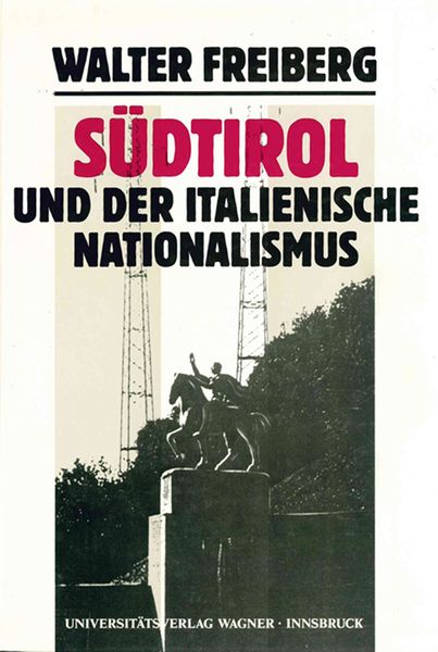 Produktbild: Südtirol und der italienische Nationalismus. Teil 1: Darstellung.