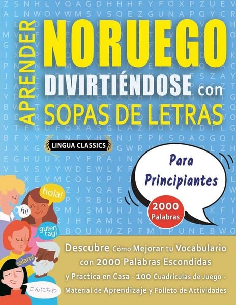 Produktbild: APRENDER NORUEGO DIVIRTI&Eacute;NDOSE CON SOPAS DE LETRAS - PARA PRINCIPIANTES - Descubre C&oacute;mo Mejorar tu Vocabulario con 2000 Palabras Escondidas y Practica