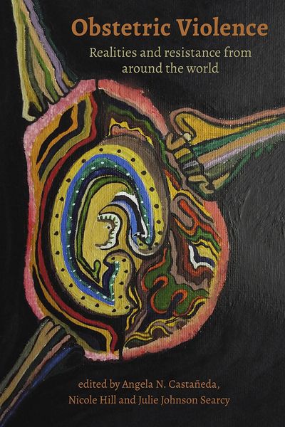 Produktbild: Obstetric Violence: Realities, and Resistance from Around the World