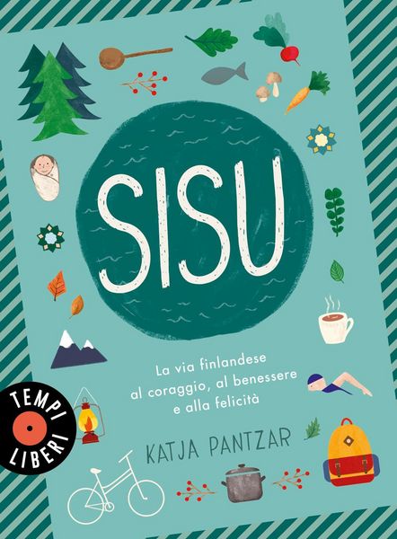 Produktbild: Sisu. La via finlandese al coraggio, al benessere e alla felicit&agrave;