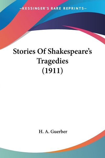 Produktbild: Stories Of Shakespeare's Tragedies (1911)