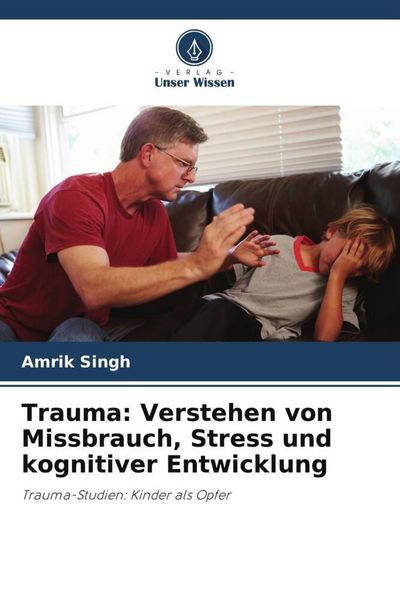 Produktbild: Trauma: Verstehen von Missbrauch, Stress und kognitiver Entwicklung