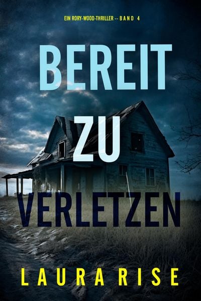 Produktbild: Bereit zu verletzen (Ein Rory-Wood-Thriller - Band 4)