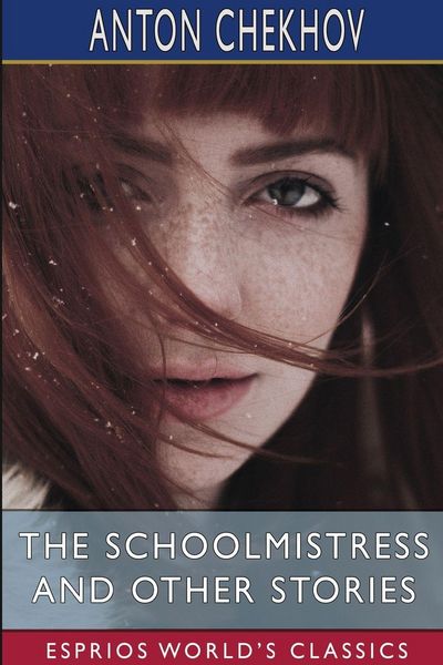 Produktbild: The Schoolmistress and Other Stories (Esprios Classics)