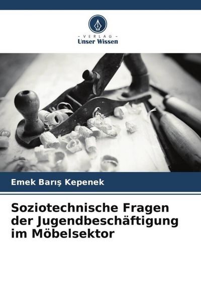 Produktbild: Soziotechnische Fragen der Jugendbesch&auml;ftigung im M&ouml;belsektor