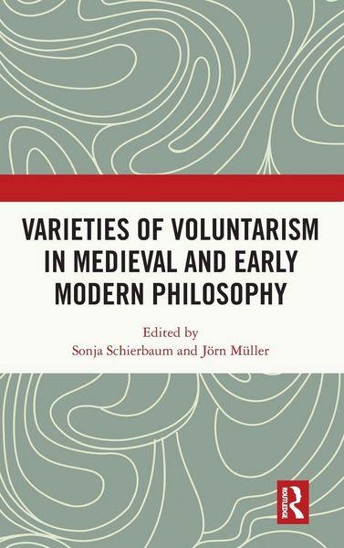 Produktbild: Varieties of Voluntarism in Medieval and Early Modern Philosophy
