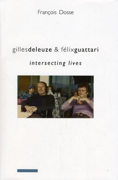 Produktbild: Gilles Deleuze and Fa(c)LIX Guattari: Intersecting Lives