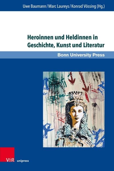 Produktbild: Heroinnen und Heldinnen in Geschichte, Kunst und Literatur