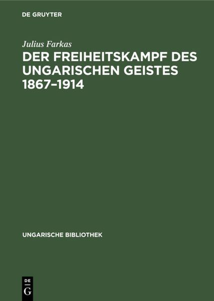 Produktbild: Der Freiheitskampf des ungarischen Geistes 1867&ndash;1914