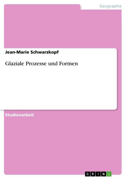 Produktbild: Glaziale Prozesse und Formen