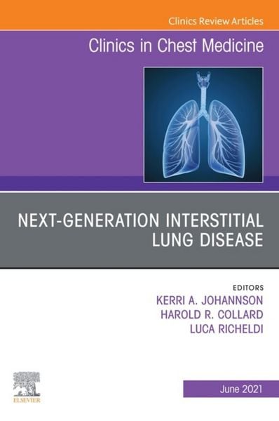 Produktbild: Next-Generation Interstitial Lung Disease, An Issue of Clinics in Chest Medicine EBook