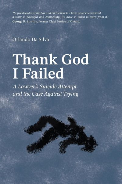 Produktbild: Thank God I Failed: A Lawyer's Suicide Attempt and the Case Against Trying