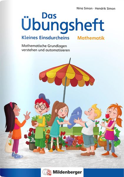 Das Übungsheft Mathematik - Kleines Einsdurcheins, Geheftet von Nina Simon,Hendrik Simon, Mildenberger Verlag GmbH