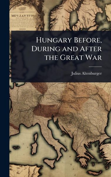 Produktbild: Hungary Before, During and After the Great War