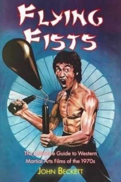 Produktbild: Beckett, J: Flying Fists: The Definitive Guide to Western Ma