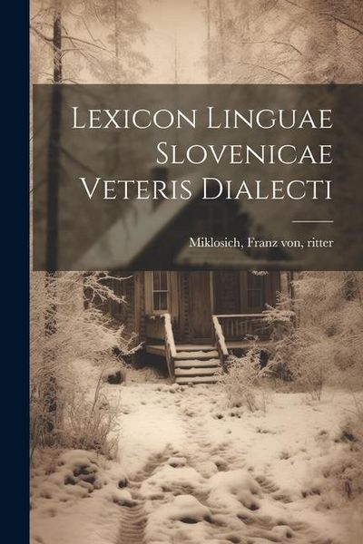 Produktbild: Lexicon linguae slovenicae veteris dialecti