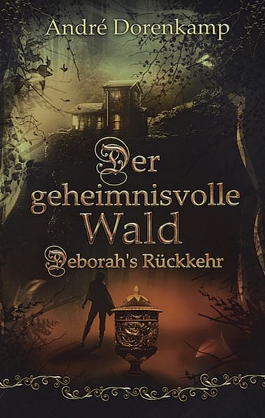 Produktbild: Der geheimnisvolle Wald Debohra's R&uuml;ckkehr