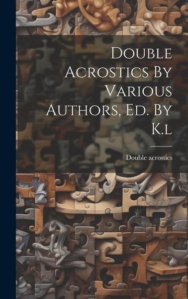 Produktbild: Double Acrostics By Various Authors, Ed. By K.l