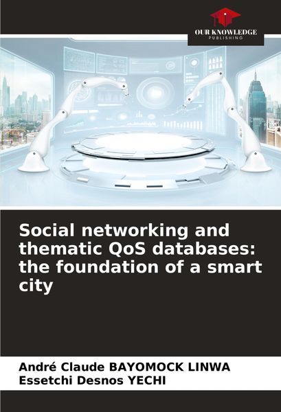 Produktbild: Social networking and thematic QoS databases: the foundation of a smart city