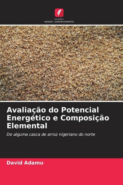 Produktbild: Avalia&ccedil;&atilde;o do Potencial Energ&eacute;tico e Composi&ccedil;&atilde;o Elemental