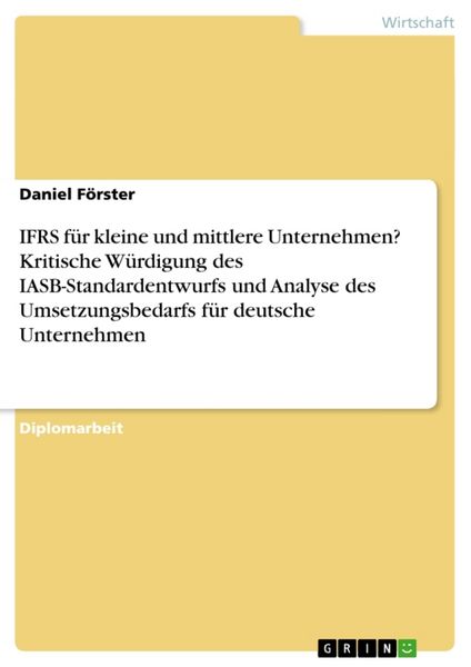 Produktbild: IFRS f&uuml;r kleine und mittlere Unternehmen? Kritische W&uuml;rdigung des IASB-Standardentwurfs und Analyse des Umsetzungsbedarfs f&uuml;r deutsche Unternehmen