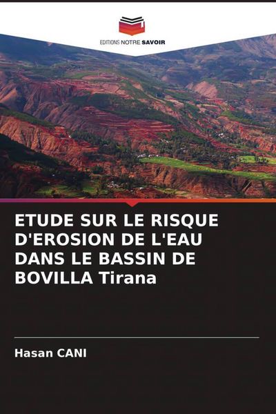 Produktbild: Etude Sur Le Risque D'erosion De L'eau Dans Le Bassin De Bovilla Tirana