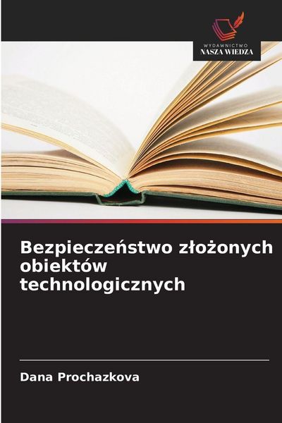 Produktbild: Bezpiecze&iquest;stwo z&iquest;o&iquest;onych obiekt&oacute;w technologicznych