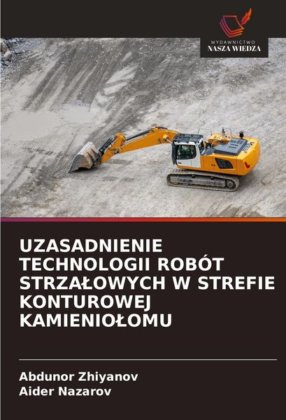 Produktbild: Uzasadnienie Technologii Rob&oacute;t Strza&iquest;owych W Strefie Konturowej Kamienio&iquest;omu