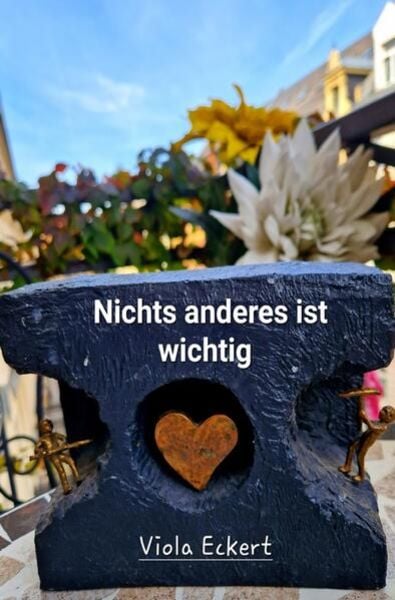 Nichts anderes ist wichtig, Taschenbuch von Viola Eckert, Epubli, 9783758426162